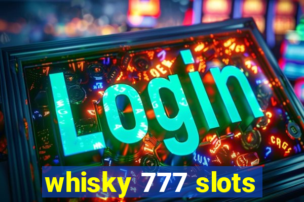 whisky 777 slots